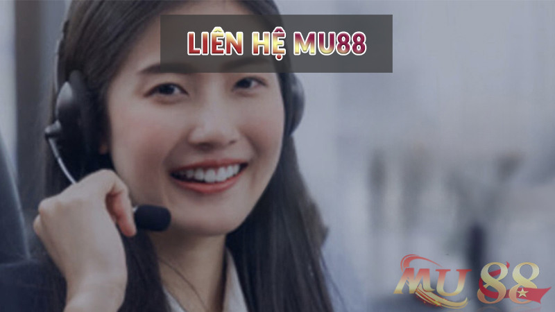 Liên hệ Mu88 Liên hệ Mu88